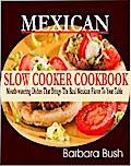 Mexican Slow Cooker Cookbook