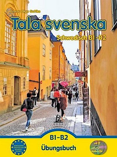 Tala svenska - Schwedisch B1-B2, m. 1 Audio-CD