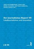 Der Journalismus-Report VII
