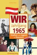 Wir vom Jahrgang 1965 - Kindheit und Jugend in Öst