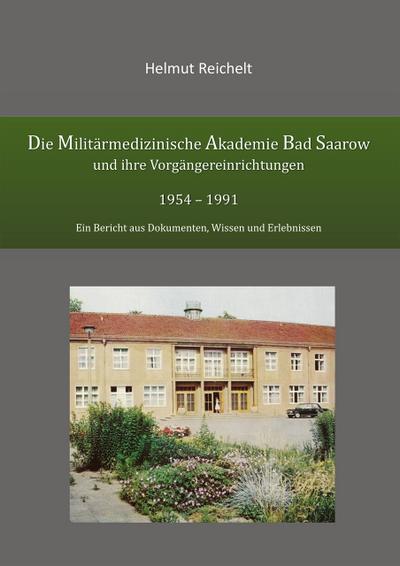 Die Militärmedizinische Akademie Bad Saarow und ihre Vorgängereinrichtungen 1954-1991