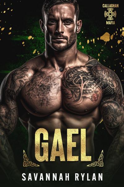 Gael (Callaghan Mafia, #3)
