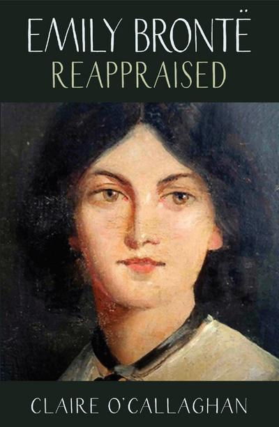 Emily Brontë Reappraised