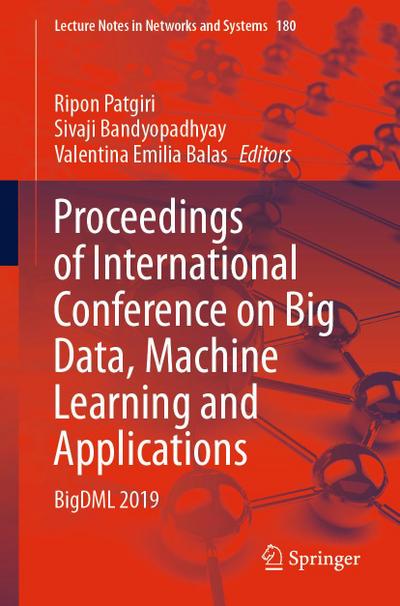Proceedings of International Conference on Big Data, Machine Learning and Applications