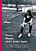 Wenn Mama nicht mehr kann