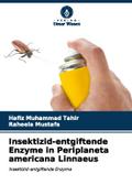 Insektizid-entgiftende Enzyme in Periplaneta americana Linnaeus