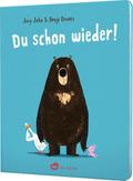 Du schon wieder!: Pappbilderbuch | Eine Gute Nacht