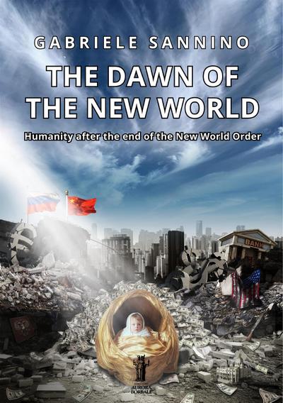 The Dawn of the New World. Humanity after the end of the New World Order