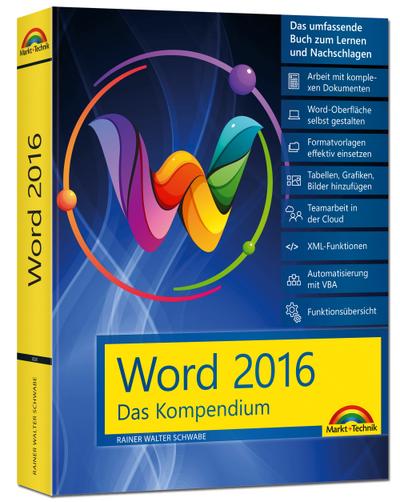 Word 2016 - Das Kompendium - Alles auf einen Blick - komplett in Farbe: das große Praxiswissen in einem Buch