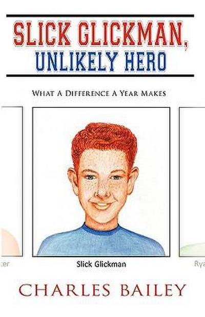 Slick Glickman, Unlikely Hero