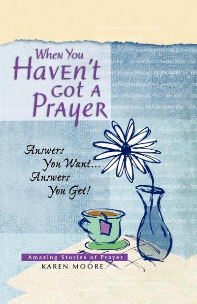 When You Haven’t Got a Prayer