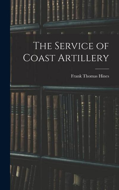 The Service of Coast Artillery