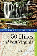 Explorer’s Guide 50 Hikes in West Virginia