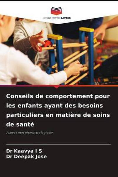 Conseils de comportement pour les enfants ayant des besoins particuliers en matière de soins de santé