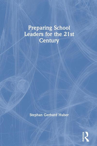 Preparing School Leaders for the 21st Century
