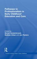 Pathways to Professionalism in Early Childhood Education and Care