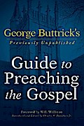 George Buttrick’s Guide to Preaching the Gospel