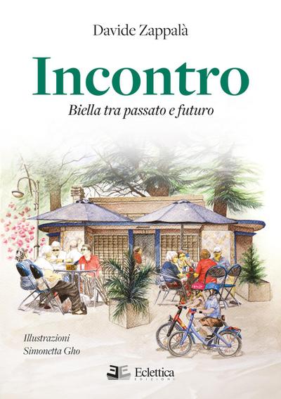 Incontro. Biella tra passato e futuro
