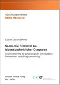 Seelische Stabilität bei lebensbedrohlicher Diagnose