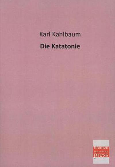 Die Katatonie
