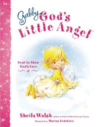 Gabby, God’s Little Angel