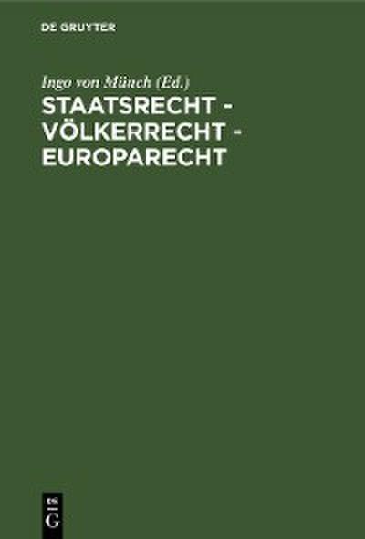 Staatsrecht - Völkerrecht - Europarecht
