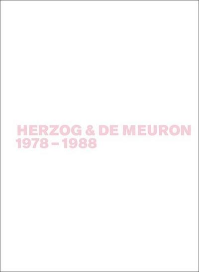 Gerhard Mack: Herzog & de Meuron Herzog & de Meuron 1978-1988. Bd.1
