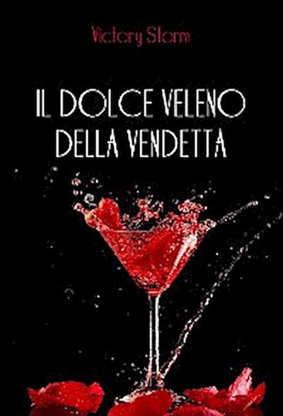 Il dolce veleno della vendetta