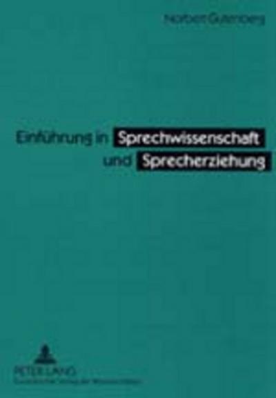 Einführung in Sprechwissenschaft und Sprecherziehung