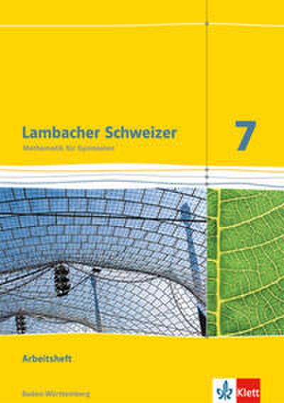 Lambacher Schweizer Mathematik 7. Ausgabe Baden-Württemberg