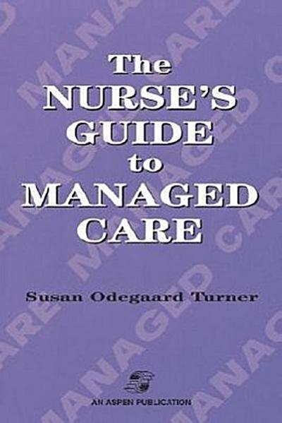 The Nurse’s Guide to Managed Care