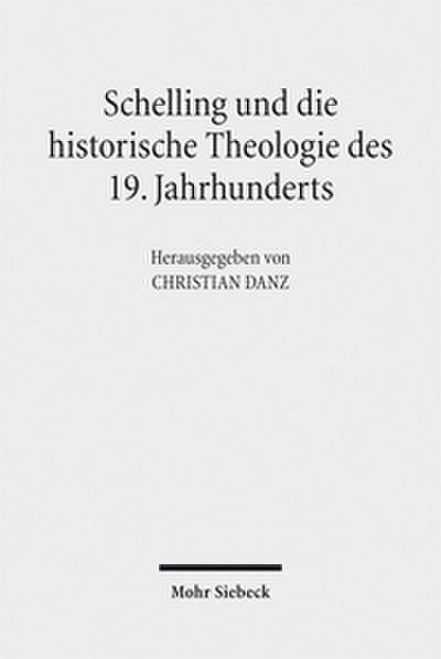 Schelling und die historische Theologie des 19. Jahrhunderts