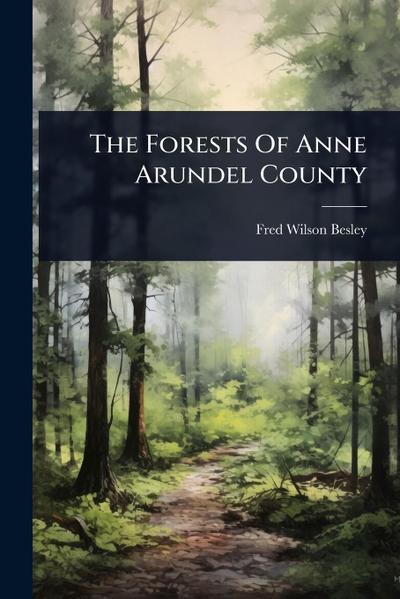 The Forests Of Anne Arundel County