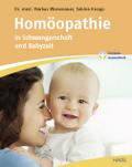 Homöopathie in Schwangerschaft und Babyzeit von Markus Wiesenauer | Ebook