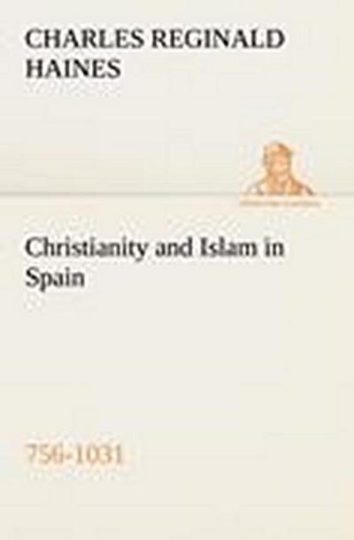 Christianity and Islam in Spain (756-1031)