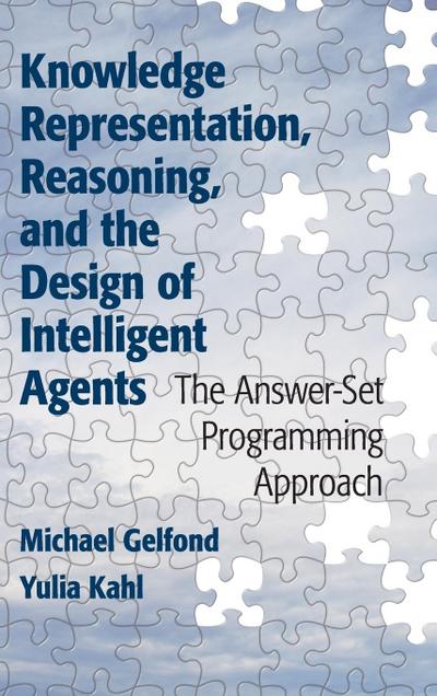 Knowledge Representation, Reasoning, and the Design of Intelligent             Agents