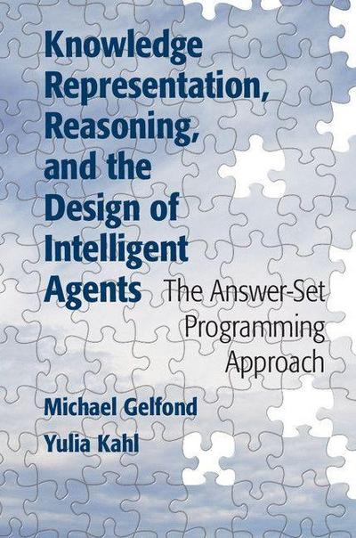 Knowledge Representation, Reasoning, and the Design of Intelligent             Agents