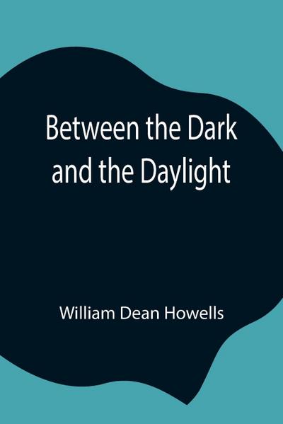 Between The Dark And The Daylight