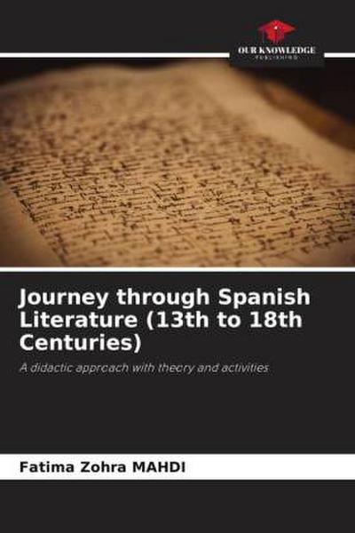 Journey through Spanish Literature (13th to 18th Centuries)