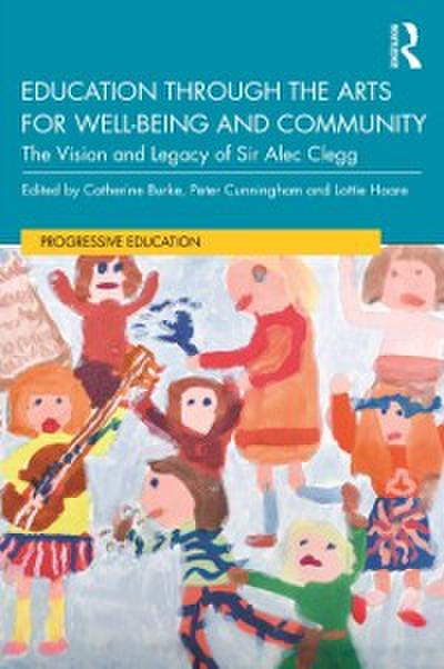Education through the Arts for Well-Being and Community