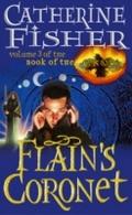 Flain’s Coronet: Book Of The Crow 3