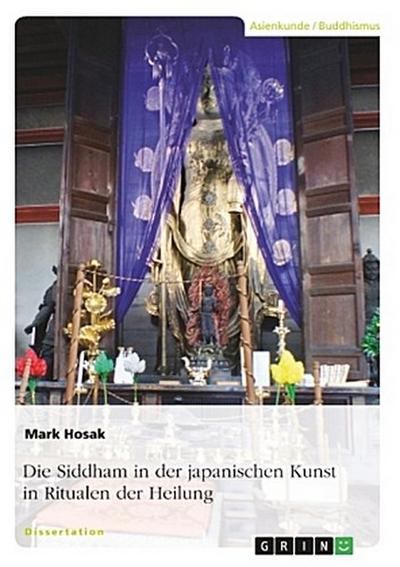 Die Siddham in der japanischen Kunst in Ritualen der Heilung