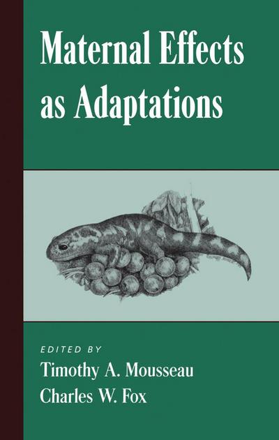 Maternal Effects As Adaptations