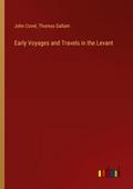 Early Voyages and Travels in the Levant