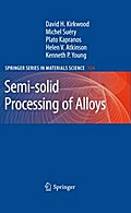 Semi-solid Processing of Alloys