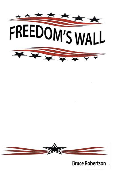 Freedom’s Wall