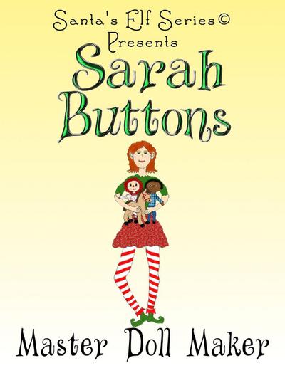 Sarah Buttons, Master Doll Maker