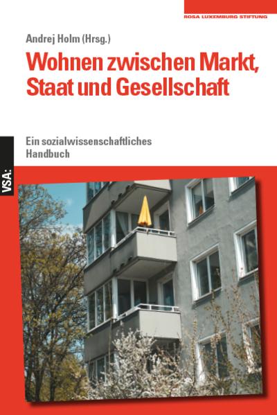 Wohnen zwischen Markt, Staat und Gesellschaft: Ein sozialwissenschaftliches Handbuch