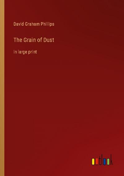 The Grain of Dust