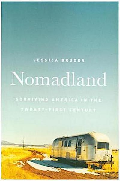 Nomadland: Surviving America in the Twenty-First Century
